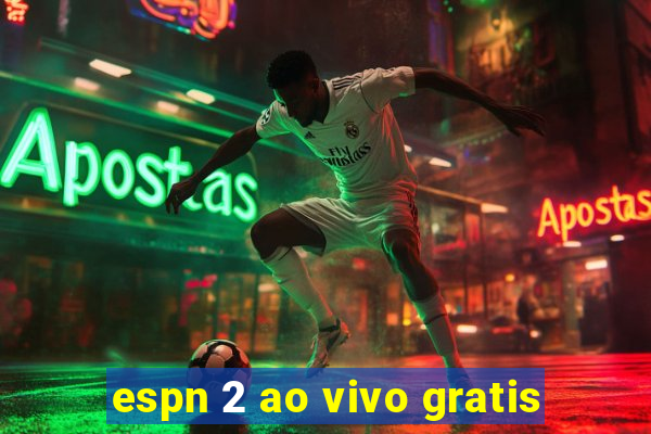 espn 2 ao vivo gratis